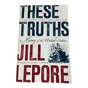 Book These Truths a History Of The United States PaperBack Used Great Condition